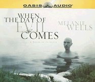 When the Day of Evil Comes by Melanie Wells