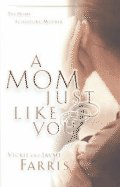 A Mother Just Like You by Farris, Vickie And Jayme