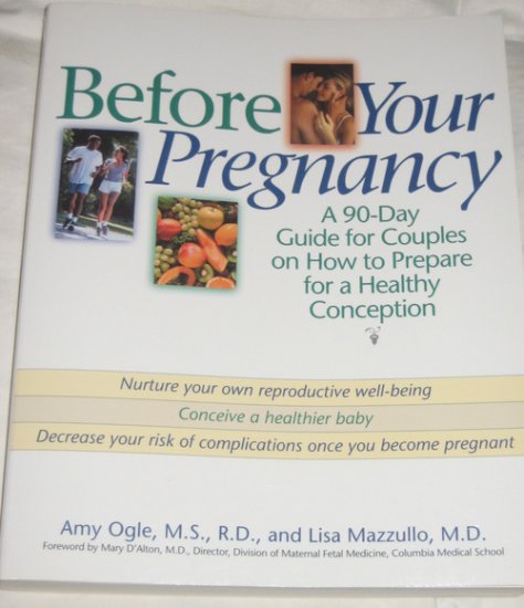 Before Your Pregnancy by Amy Ogle, Lisa Mazzullo (2002)