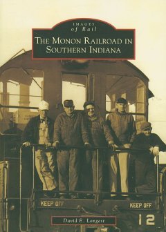The Monon Railroad In Southern Indiana
