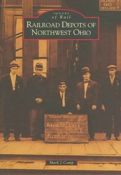 Railroad Depots Of Northwest Ohio