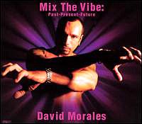 Mix the Vibe: Past Present Future by David Morales