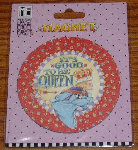 NIP Mary Engelbreit Good to be Queen Refrigerator Magnet