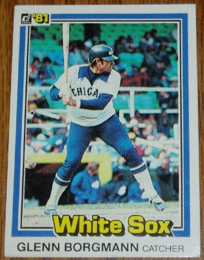 1981 MLB Donruss Glenn Borgmann Card #159 White Sox