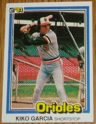 1981 MLB Donruss Kiko Garcia Baltimore Orioles Card #514