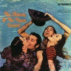 Deliver - The Mamas & The Papas