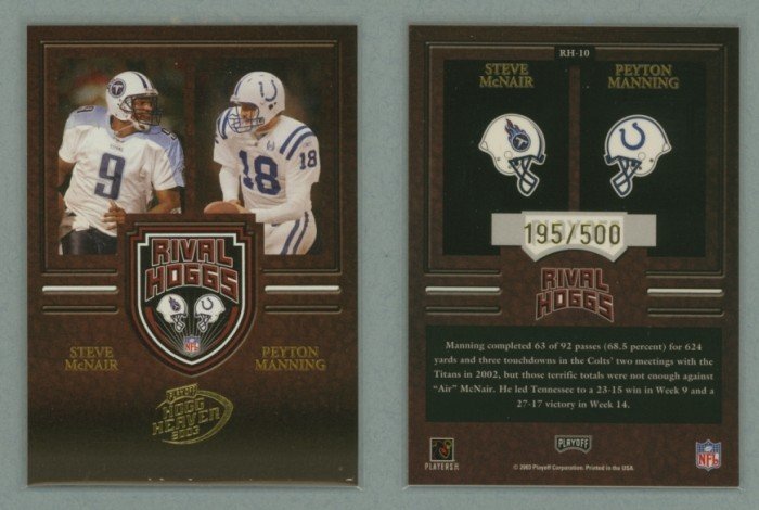 2003 Playoff Hogg Heaven Rival Hoggs # RH10 STEVE McNAIR and PEYTON MANNING #d 195 of 500