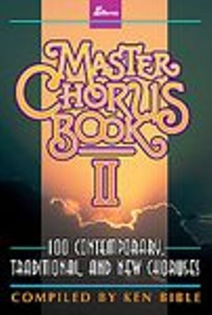 Master Chorus Book II by Ken Bible 1994