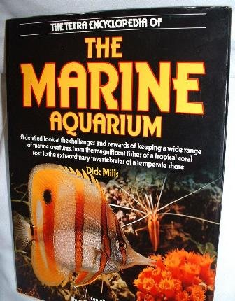 The Tetra Encyclopedia of the Marine Aquarium 1987 Hardcover by Dick Mills