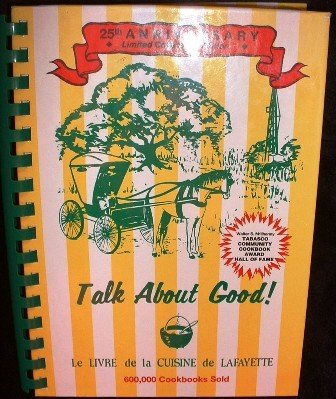 1992 Talk About Good 25th Anniversary Cookbook Lafayette La 25th Anniversary Collector's Edition