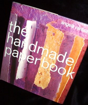 The Handmade Paper Book by Angela Ramsay 1999 Hardcover Crafts Hobbies