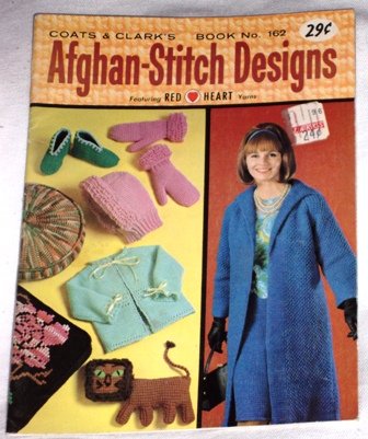 Coats and Clark’s Afghan Stitch Designs Booklet No. 162 Red Heart Yarns Pamphlet 1965