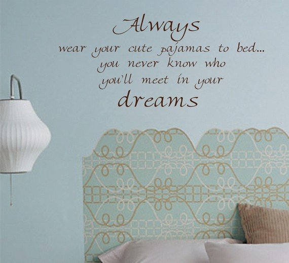Always wear your cute pajamas wall decal sticker Vinyl art graphic dream