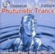 Chemical Dance Culture: Phuturistic Trance CD SEALED
