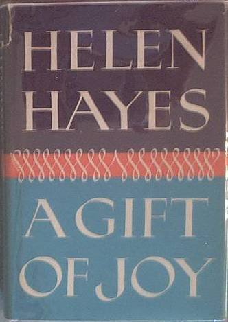 A Gift Of Joy Helen Hayes 1965 HC/DJ