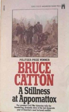 A Stillness At Appomattox Bruce Catton 1984 Paperback