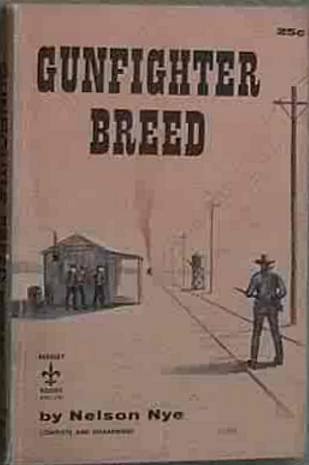 Gunfighter Breed Nelson Nye 1955 Paperback