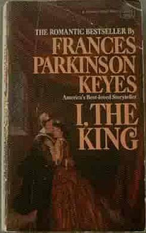 I The King Frances Parkinson Keyes 1967 Paperback