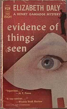 Evidence of Things Seen Elizabeth Daly 1962 Paperback