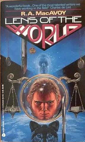 Lens Of The World R. A. MacAvoy 1991 Paperback