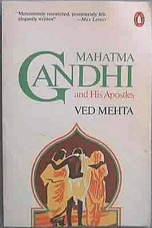 Mahatma Gandhi and His Apostles Ved Mehta 1983 Soft Cover