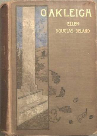 Oakleigh Ellen Douglas Deland 1895 Hard Cover