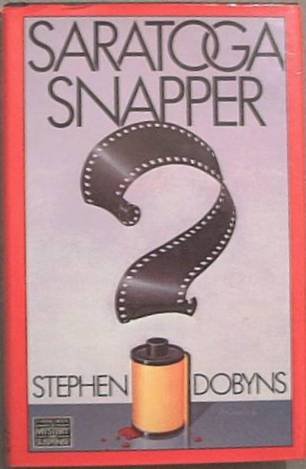 Saratoga Snapper Stephen Dobyns 1986 HC/DJ
