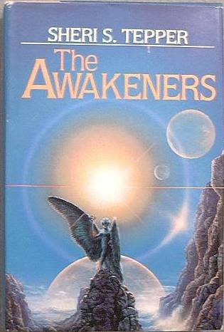 The Awakeners Sheri S Tepper 1987 HC/DJ