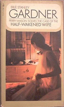 The Case Of The Half-Wakened Wife Erle Stanley Gardner 1970 Paperback