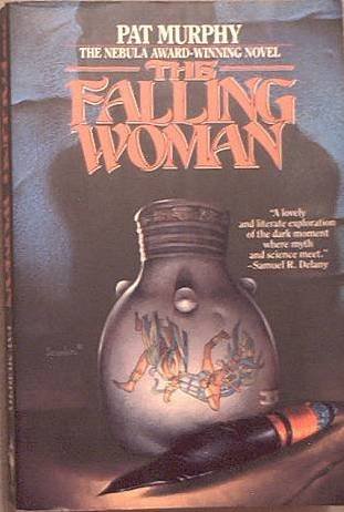 The Falling Woman Pat Murphy 1993 Soft Cover