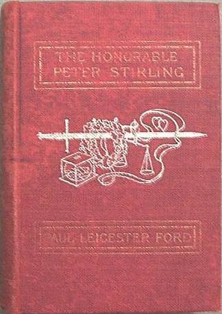 The Honorable Peter Stirling Paul Leicester Ford 1901 Hard Cover