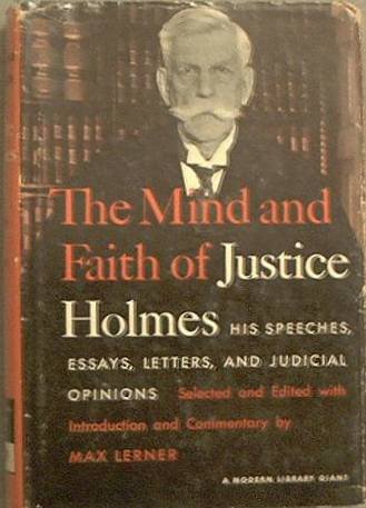 The Mind and Faith Of Justice Holmes 1954 HC/DJ