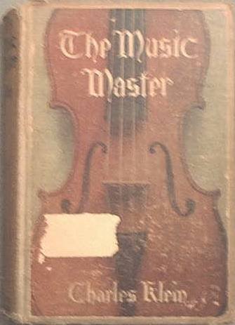 The Music Master Charles Klein 1909 Hard Cover