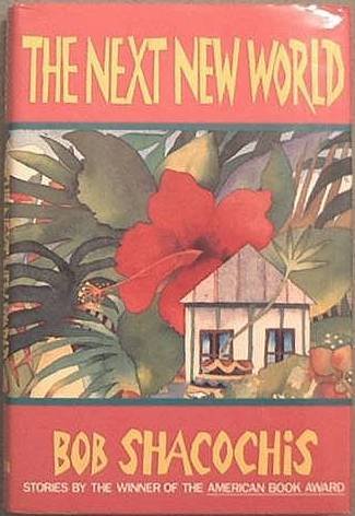 The Next New World Bob Shacochis 1989 HC/DJ