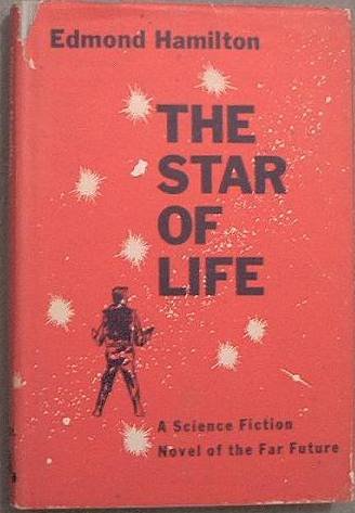 The Star Of Life Edmond Hamilton 1959 HC/DJ