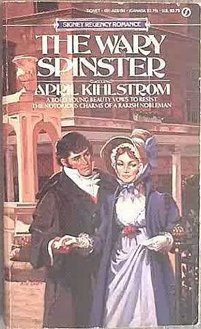 The Wary Spinster April Kihlstrom 1983 Paperback