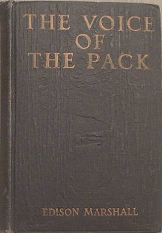 The Voice Of The Pack Edison Marshall 1920 Hard Cover