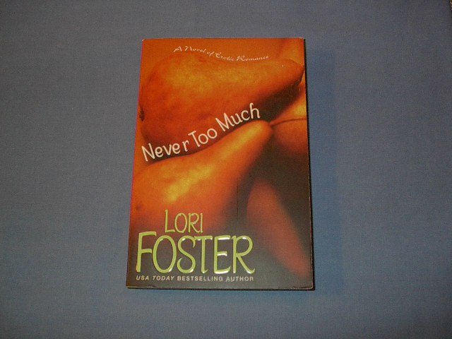Never Too Much by Lori Foster