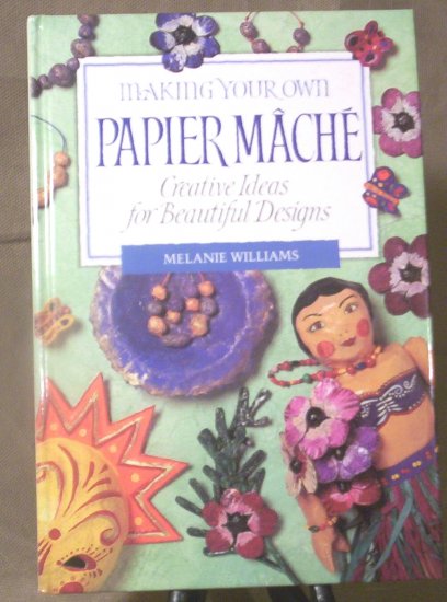Making Your Own Papier Mache', Creative Ideas for Beautiful Designs