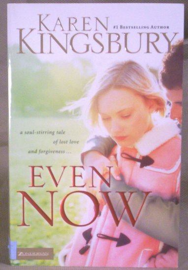 Even Now, Karen Kinsbury, 2005, N