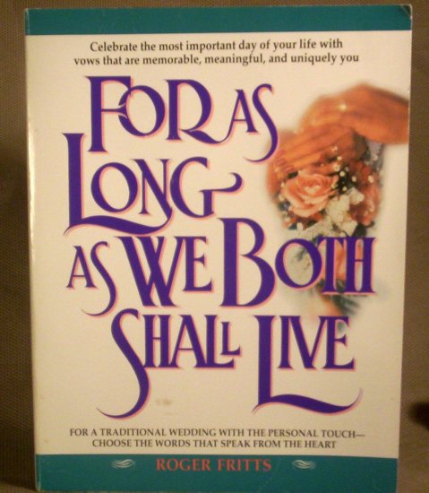 For as Long as We Both Shall Live, Roger Fritts, G
