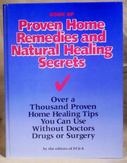 Book of Proven Home Remedies and Natural Healing Secrets