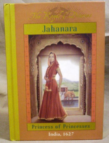 Jahanara, Princess of Princesses, India, 1627