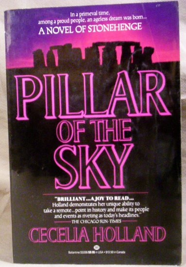 Pillar of the Sky, A Novel of Stonehenge, Cecelia Holland