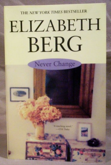 Never Change, Elizabeth Berg, New York Times Bestseller