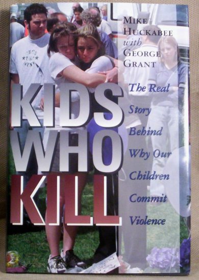 Kids Who Kill, The Real Story Behind Why Our Children Commit Violence