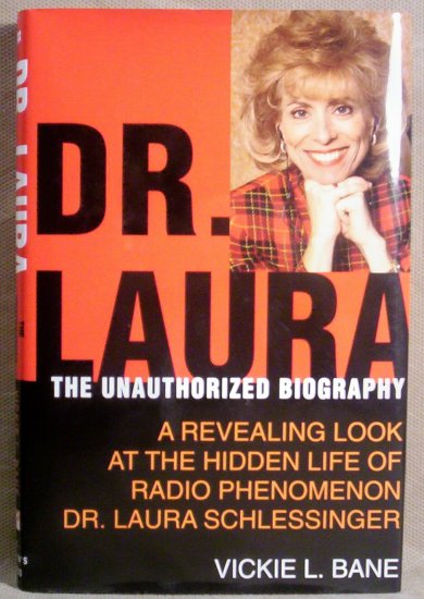 Dr. Laura, the Unauthorized Biography, FREE SHIPPING