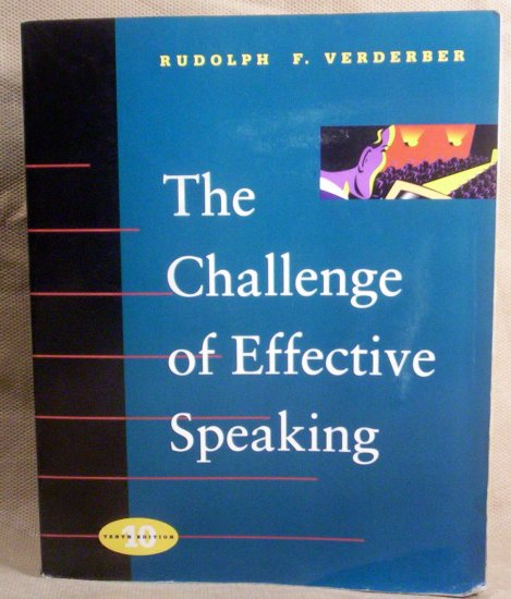 The Challenge of Effective Speaking by Rudolph F. Verderber