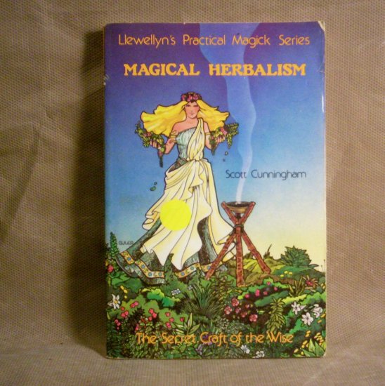 Magical Herbalism, Llewellyn's Practical Magick Series by Scott Cunningham
