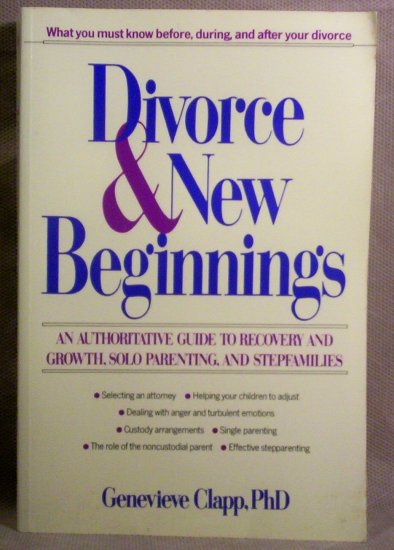 Divorce and New Beginnings, Authoritative Guide to Recovery